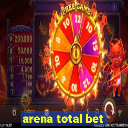 arena total bet